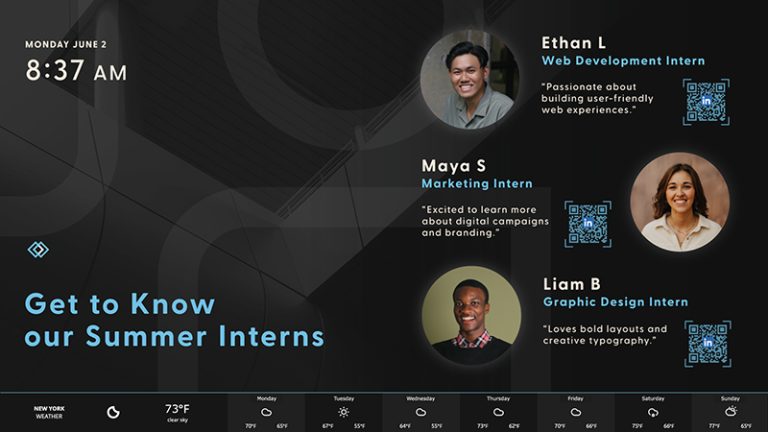 summer interns office digital signage